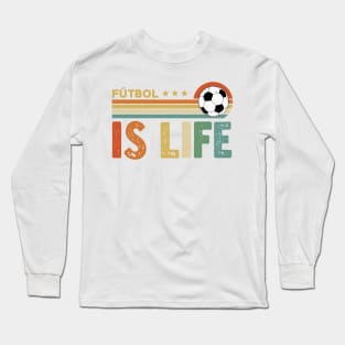 Futbol Is Life Long Sleeve T-Shirt